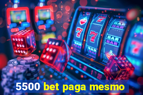 5500 bet paga mesmo